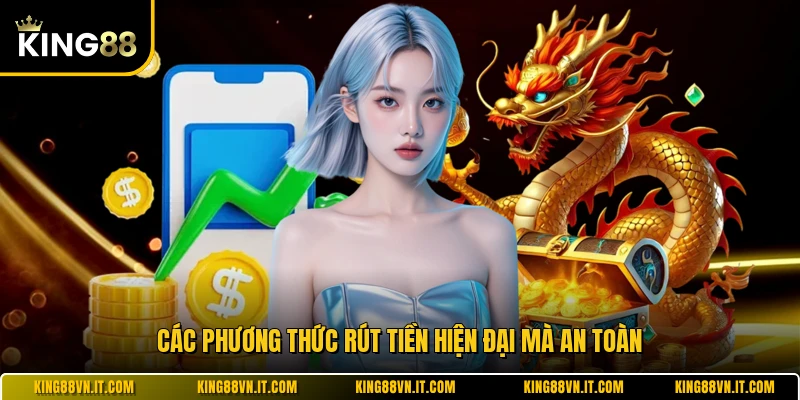 Các phương thức rút tiền hiện đại mà an toàn