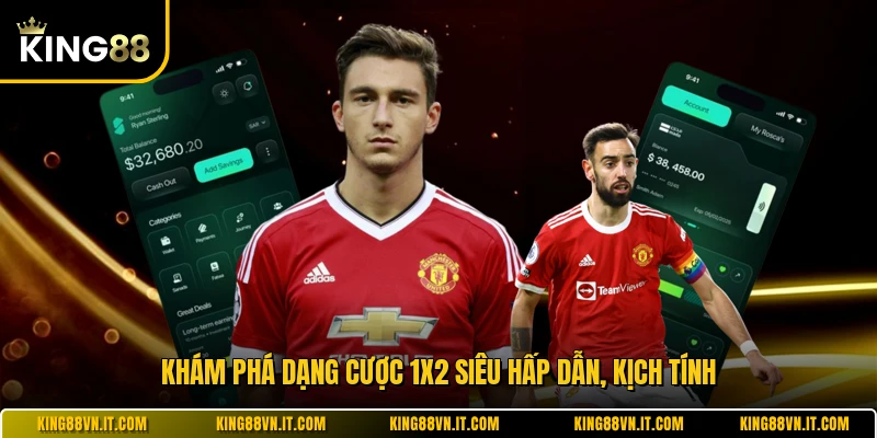 Khám phá dạng cược 1x2 siêu hấp dẫn, kịch tính