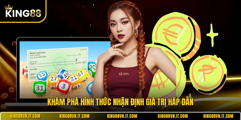 Khám phá hình thức nhận định giá trị hấp dẫn