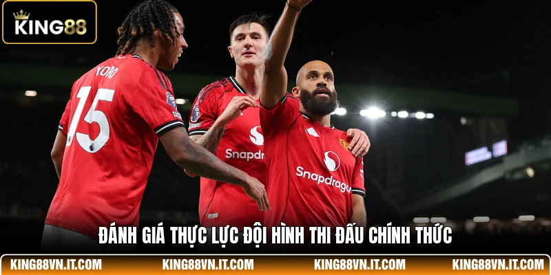 Đánh giá thực lực đội hình thi đấu chính thức