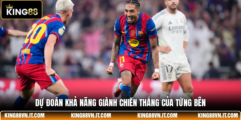 Dự đoán khả năng giành chiến thắng của từng bên